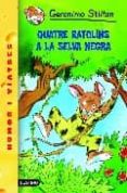 quatre ratolins a la selva negra-geronimo stilton-9788497089555 quatre ratolins a la selva negra-geronimo stilton-9788497089555