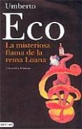 la misteriosa flama de la reina loana-umberto eco-9788497100755 la misteriosa flama de la reina loana-umberto eco-9788497100755