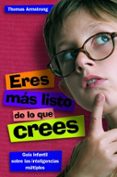 eres mas listo de lo que crees-thomas armstrong-9788497543255 eres mas listo de lo que crees-thomas armstrong-9788497543255