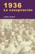 1936. la conspiracion-enrique sacanell ruiz de apodaca-9788497566155 1936. la conspiracion-enrique sacanell ruiz de apodaca-9788497566155