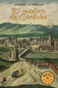 el medico de cordoba-herbert le porrier-9788497598255 el medico de cordoba-herbert le porrier-9788497598255