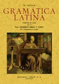 gramatica latina (ed. facsimil)-w. votsch-9788497613255 gramatica latina (ed. facsimil)-w. votsch-9788497613255