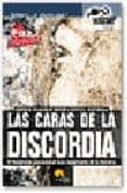 las caras de la discordia: el fenomeno paranormal mas importante de la historia (incluye cd-rom)-lorenzo cernandez bueno-david e. sentinella-9788497630955 las caras de la discordia: el fenomeno paranormal mas importante de la historia (incluye cd-rom)-lorenzo cernandez bueno-david e. sentinella-9788497630955