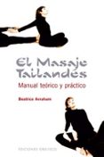 el masaje tailandes: manual teorico y practico-beatrice avraham-9788497772655 el masaje tailandes: manual teorico y practico-beatrice avraham-9788497772655