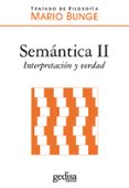 semantica ii: significado y verdad (tratado de filosofia)-mario bunge-9788497841955 semantica ii: significado y verdad (tratado de filosofia)-mario bunge-9788497841955