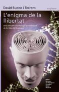 l enigma de la llibertat-david bueno-9788498248555 l enigma de la llibertat-david bueno-9788498248555