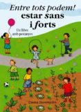 entre tots podem! estar sans i forts-emma brownjohn-9788498254655 entre tots podem! estar sans i forts-emma brownjohn-9788498254655