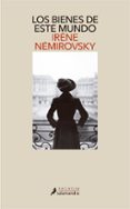 los bienes de este mundo-irene nemirovsky-9788498385755 los bienes de este mundo-irene nemirovsky-9788498385755