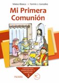 mi primera comunion (9ª ed. actualizada)-mateo blanco-fermin j. gonzalez-9788498403855 mi primera comunion (9ª ed. actualizada)-mateo blanco-fermin j. gonzalez-9788498403855