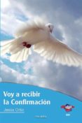 voy a recibir la confirmación-jesus ortiz lopez-9788498406955 voy a recibir la confirmación-jesus ortiz lopez-9788498406955