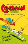 coolman y yo. quiero trabajar-rudiger bertram-9788498456455 coolman y yo. quiero trabajar-rudiger bertram-9788498456455