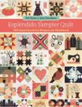 esplendido sampler quilt: 100 espectaculares bloques de patchwork-9788498745955 esplendido sampler quilt: 100 espectaculares bloques de patchwork-9788498745955
