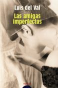 las amigas imperfectas. (ebook)-luis del val velilla-9788498776355 las amigas imperfectas. (ebook)-luis del val velilla-9788498776355