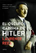 el oscuro carisma de hitler (ebook)-laurence rees-9788498925555 el oscuro carisma de hitler (ebook)-laurence rees-9788498925555