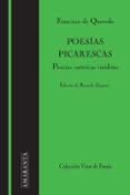 poesias picarescas: poesias satiricas ineditas-francisco de quevedo-9788498956955 poesias picarescas: poesias satiricas ineditas-francisco de quevedo-9788498956955