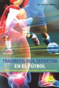 traumatologia deportiva en el futbol (ebook)-9788499106755 traumatologia deportiva en el futbol (ebook)-9788499106755
