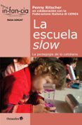 la escuela slow: la pedagogia de lo cotidiano-penny ritscher-9788499218755 la escuela slow: la pedagogia de lo cotidiano-penny ritscher-9788499218755