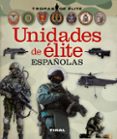 unidades de élite españolas-antonio gonzalez clavero-9788499283555 unidades de élite españolas-antonio gonzalez clavero-9788499283555