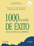 1000 claves de exito en el mundo de la empresa-joaquin valcarce-9788499672755 1000 claves de exito en el mundo de la empresa-joaquin valcarce-9788499672755