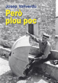pero plou poc-josep vallverdu-9788499752655 pero plou poc-josep vallverdu-9788499752655
