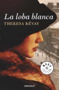 la loba blanca-theresa revay-9788499893655 la loba blanca-theresa revay-9788499893655