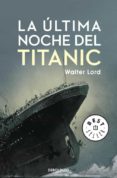 la ultima noche del titanic-walter lord-9788499894355 la ultima noche del titanic-walter lord-9788499894355