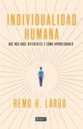 individualidad humana (ebook)-remo h. largo-9788499928555 individualidad humana (ebook)-remo h. largo-9788499928555