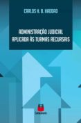Descarga gratuita de audiolibros en mp3 ADMINISTRAÇÃO JUDICIAL APLICADA ÀS TURMAS RECURSAIS (Spanish Edition)
