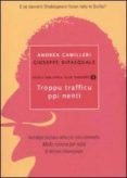 troppu trafficu ppi nenti-andrea camilleri-giuseppe dipasquale-9788804606055 troppu trafficu ppi nenti-andrea camilleri-giuseppe dipasquale-9788804606055