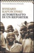 autoritratto di un reporter.-ryszard kapuscinski-9788807720055 autoritratto di un reporter.-ryszard kapuscinski-9788807720055