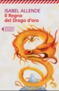 il regno del drago d oro-isabel allende-9788807886355 il regno del drago d oro-isabel allende-9788807886355