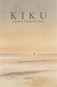 KIKU : A Journey Through the Silence