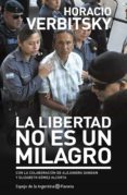 la libertad no es un milagro (ebook)-9789504960355 la libertad no es un milagro (ebook)-9789504960355