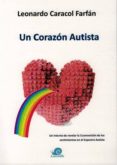 un corazon autista-leonardo caracol farfan-9789563586855 un corazon autista-leonardo caracol farfan-9789563586855