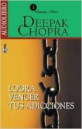 logra vencer tus adicciones (audiolibro)-deepak chopra-9789685163255 logra vencer tus adicciones (audiolibro)-deepak chopra-9789685163255