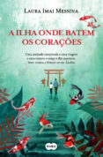 Libro en pdf para descargar gratis A ILHA ONDE BATEM OS CORAÇÕES
        EBOOK (edición en portugués) de LAURA MESSINA 9789897871955 ePub