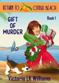 Descargar ebooks to ipad gratis GIFT OF MURDER  (edición en inglés) de VICTORIA LK WILLIAMS (Literatura española)  9798227229755