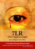7lr (siete lágrimas rojas) 4º finalista premio planeta 2016 (ebook)-juan miguel de los rios-2910020567286 7lr (siete lágrimas rojas) 4º finalista premio planeta 2016 (ebook)-juan miguel de los rios-2910020567286