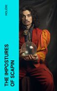 Descargador de libros para iphone THE IMPOSTURES OF SCAPIN  (edición en inglés) de MOLIÈRE 4066339556065 en español