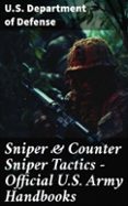 Descargar libros gratis en línea para ibooks SNIPER & COUNTER SNIPER TACTICS - OFFICIAL U.S. ARMY HANDBOOKS
				EBOOK (edición en inglés) 8596547812265