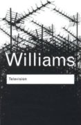 television: technology and cultural form (3rd ed.)-raymond williams-9780415314565 television: technology and cultural form (3rd ed.)-raymond williams-9780415314565
