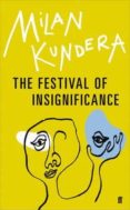 the festival of insignificance-milan kundera-9780571316465 the festival of insignificance-milan kundera-9780571316465