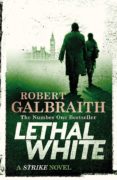 lethal white (cormoran strike book 4)-robert galbraith-9780751572865 lethal white (cormoran strike book 4)-robert galbraith-9780751572865