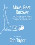 MOVE, REST, RECOVER: A WORKBOOK