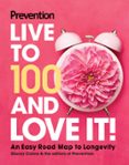 PREVENTION LIVE TO 100 AND LOVE IT!