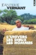 l univers, les dieux, les hommes: recits grecs des origines-jean-pierre vernant-9782020533065 l univers, les dieux, les hommes: recits grecs des origines-jean-pierre vernant-9782020533065
