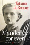 manderley forever (prix de la biographie de la ville d hossegor 2015, prix femme de lettres (forêt des livres 2015)-tatiana de rosnay-9782226314765 manderley forever (prix de la biographie de la ville d hossegor 2015, prix femme de lettres (forêt des livres 2015)-tatiana de rosnay-9782226314765