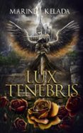 LUX TENEBRIS