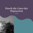Descargas gratuitas de libros en pdf. DURCH DIE LINSE DER DEPRESSION (Literatura española)