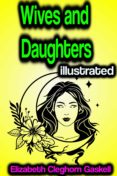 Pdf descargar libros gratis WIVES AND DAUGHTERS ILLUSTRATED
         (edición en inglés) de  PDB